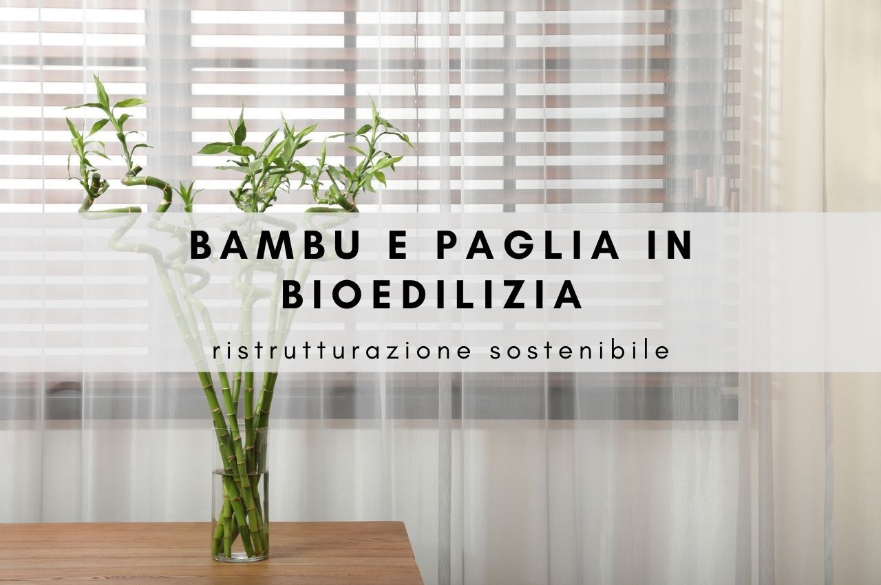 bambu e paglia in bioedilizia